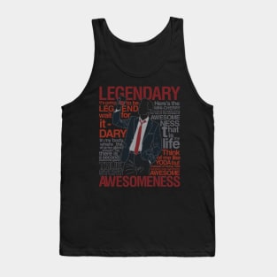 Legendary T-Shirt of Awesomeness Tank Top